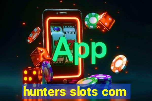 hunters slots com