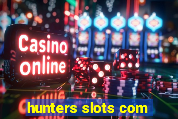 hunters slots com