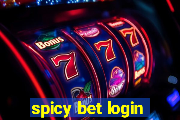 spicy bet login