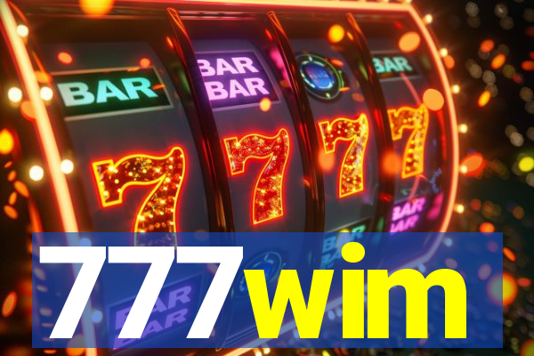 777wim