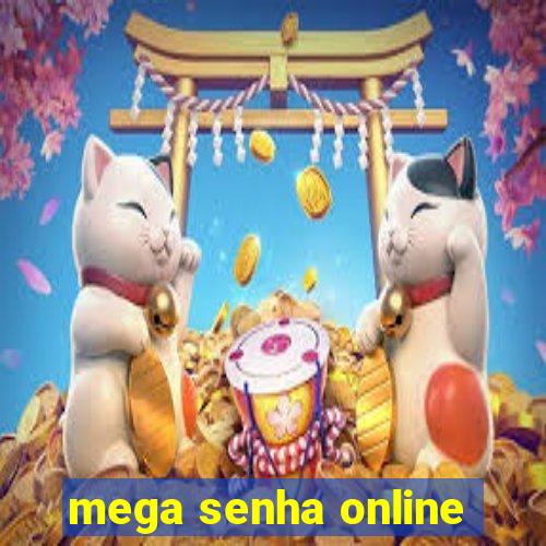 mega senha online