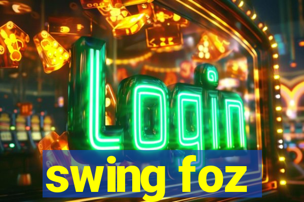 swing foz