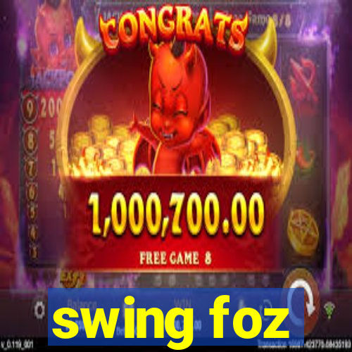 swing foz