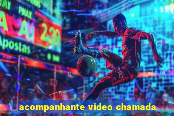 acompanhante video chamada