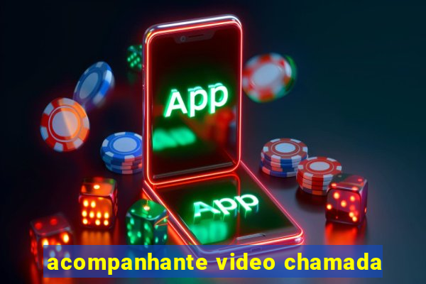 acompanhante video chamada