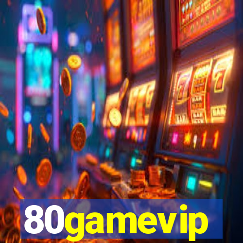 80gamevip