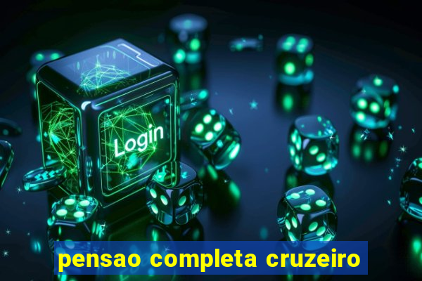 pensao completa cruzeiro