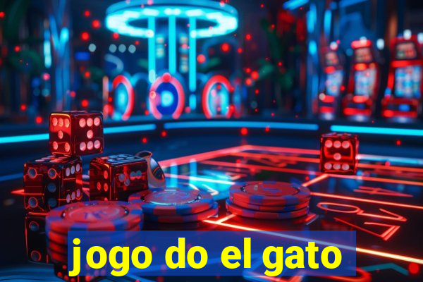 jogo do el gato