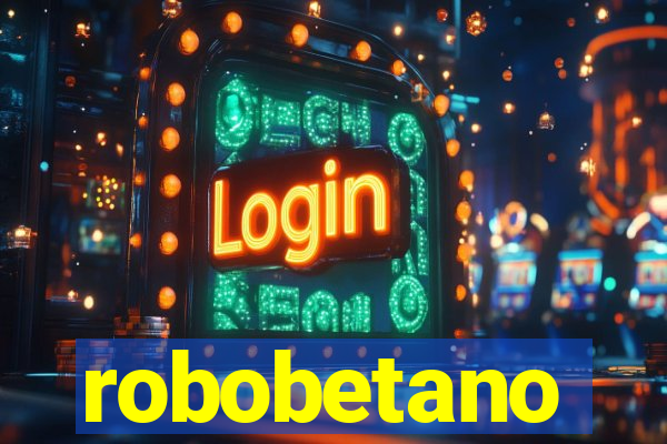 robobetano