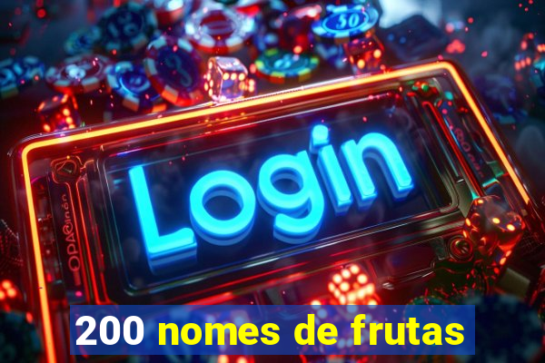 200 nomes de frutas