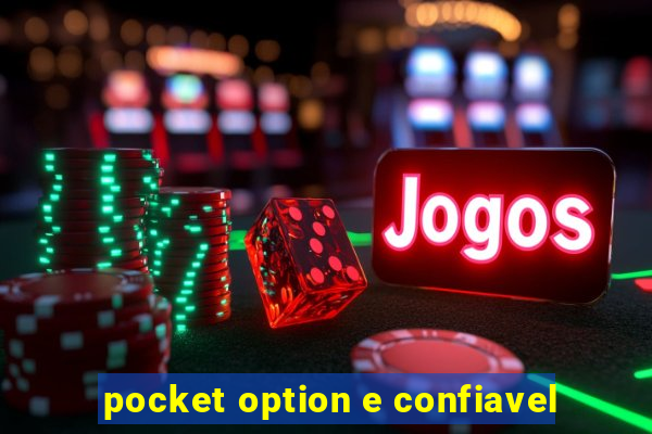 pocket option e confiavel