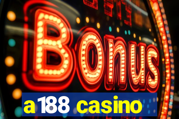 a188 casino