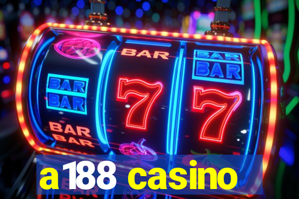 a188 casino