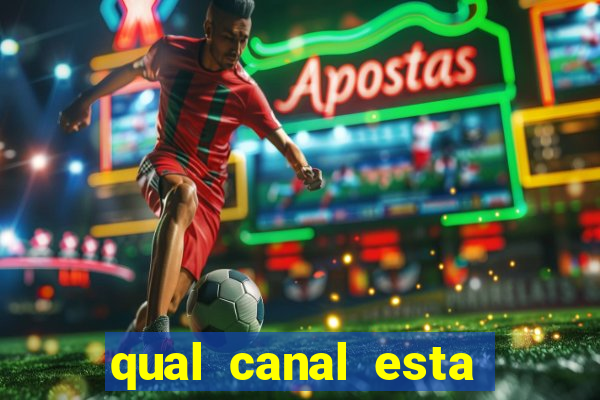 qual canal esta passando o jogo do barcelona