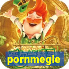 pornmegle