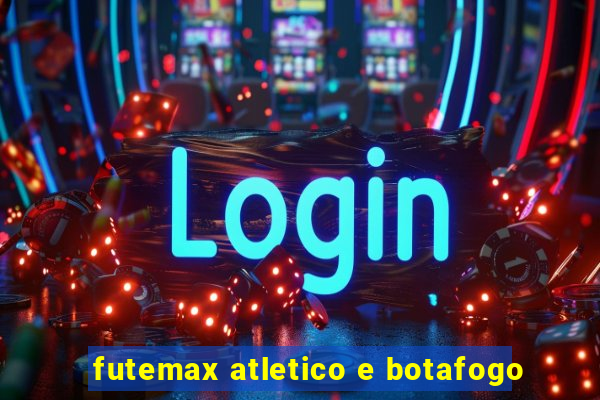 futemax atletico e botafogo