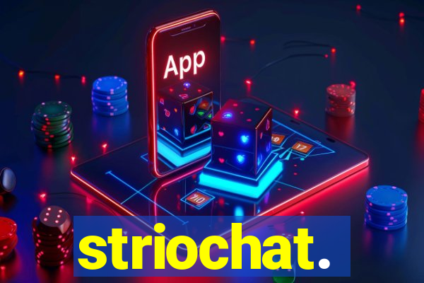 striochat.