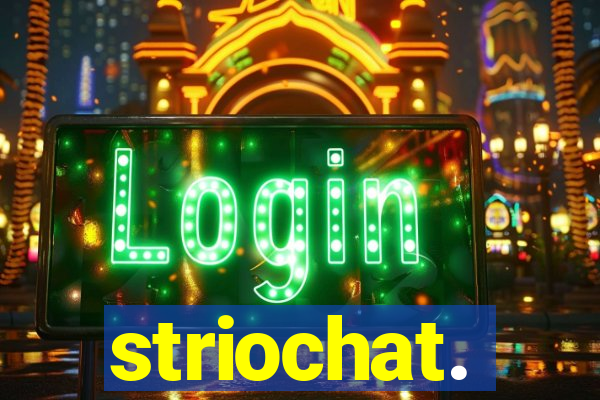 striochat.