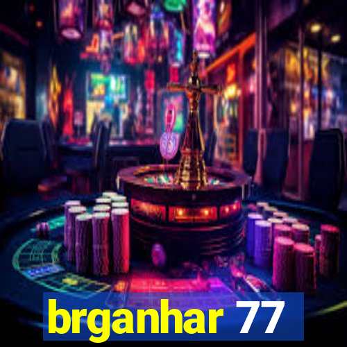 brganhar 77