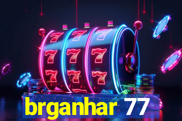 brganhar 77