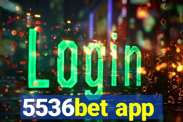 5536bet app