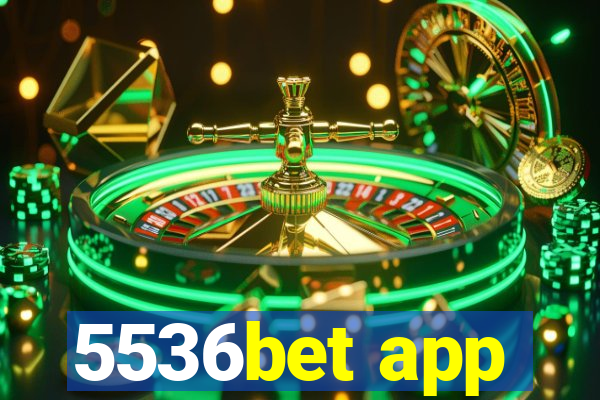 5536bet app