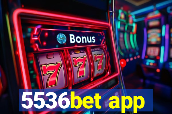 5536bet app