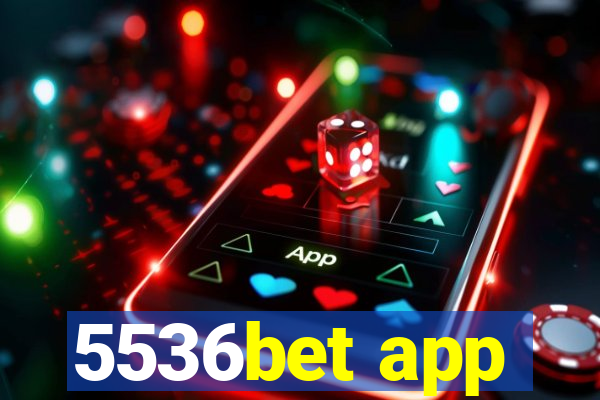 5536bet app