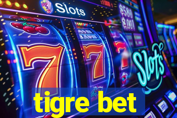 tigre bet