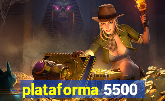 plataforma 5500