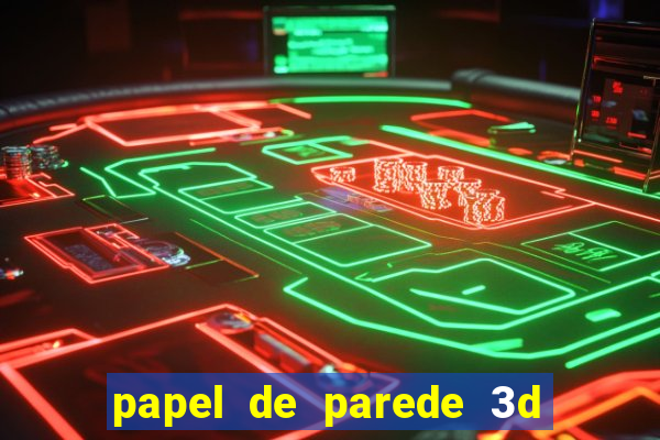 papel de parede 3d para pc