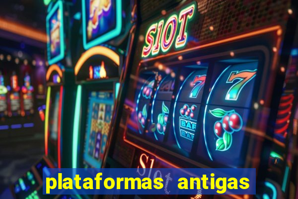 plataformas antigas de jogos slots