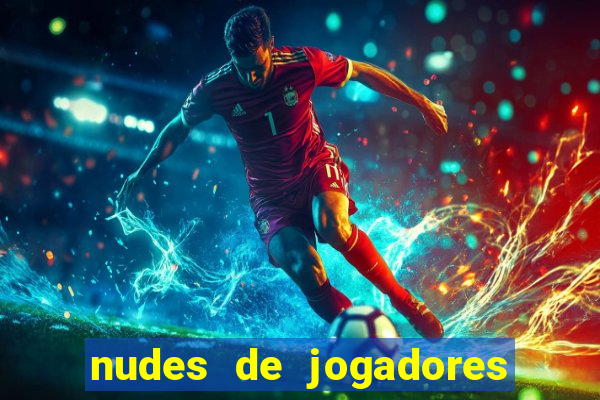 nudes de jogadores de futebol