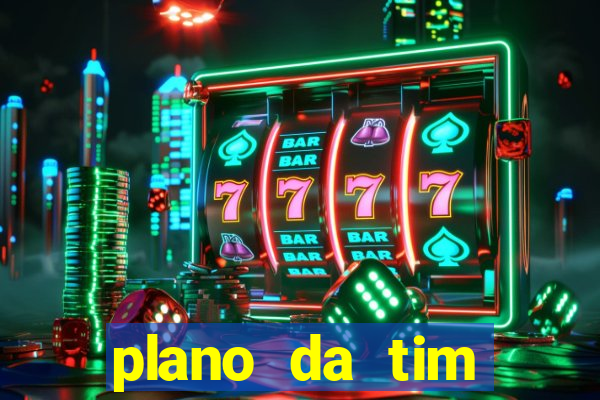 plano da tim internet ilimitada