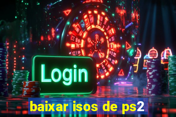 baixar isos de ps2