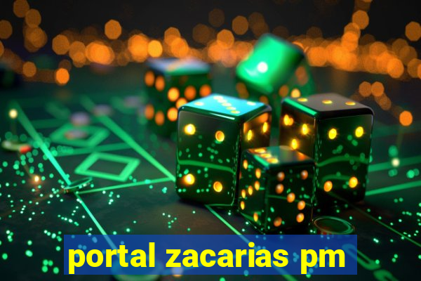 portal zacarias pm