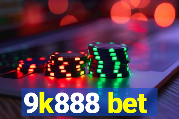 9k888 bet