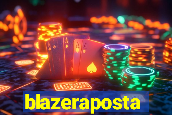 blazeraposta