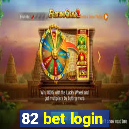 82 bet login