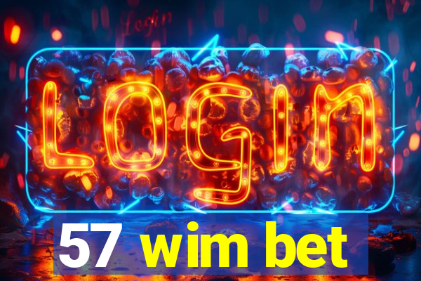 57 wim bet