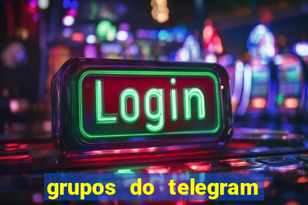 grupos do telegram mais de 18