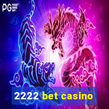 2222 bet casino