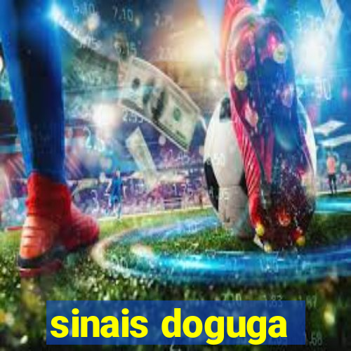 sinais doguga