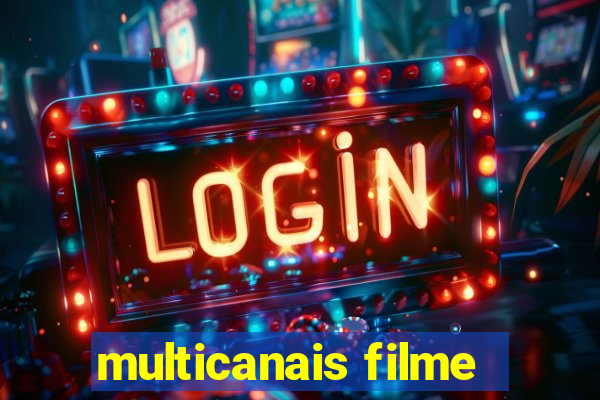 multicanais filme