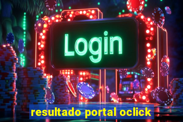 resultado portal oclick