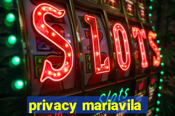 privacy mariavila