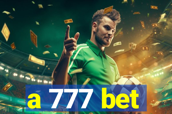 a 777 bet