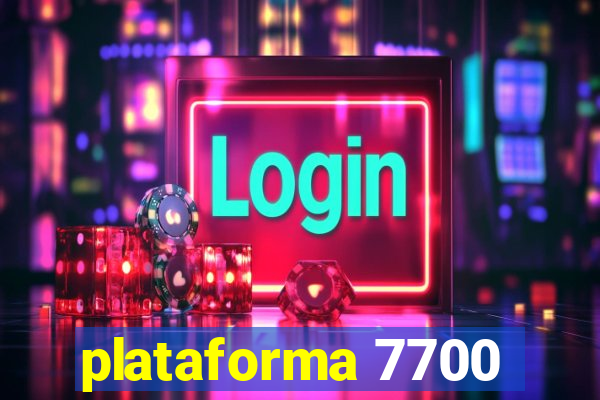 plataforma 7700