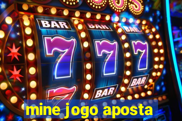 mine jogo aposta