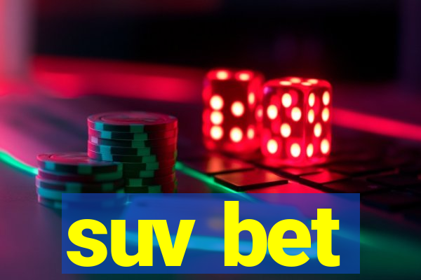 suv bet